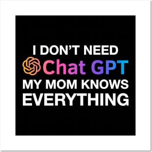 Mom Chat GPT Ai Mothers Day Design, Funny Computer Robotics System Information Gifts Posters and Art